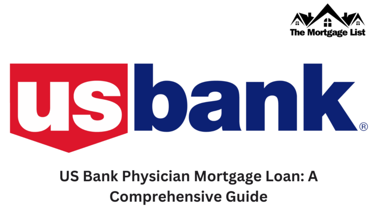 US Bank Physician Mortgage Loan: A Comprehensive Guide