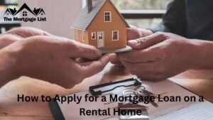 How to Apply for a Mortgage Loan on a Rental Home