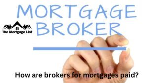 Understanding How Mortgage Brokers Are Paid