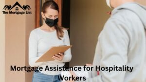 Mortgage Assistance for Hospitality Workers
