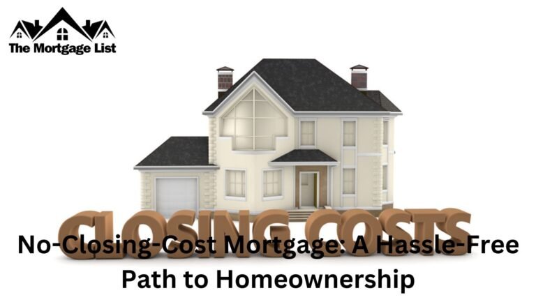 No-Closing-Cost Mortgage: A Hassle-Free Path to Homeownership