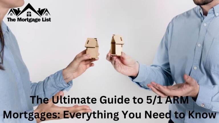 The Ultimate Guide to 5/1 ARM Mortgages: Everything You Need to Know