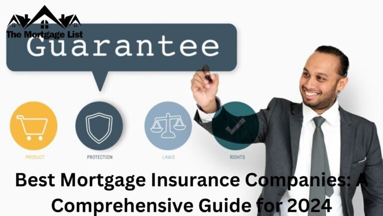 Best Mortgage Insurance Companies: A Comprehensive Guide for 2024